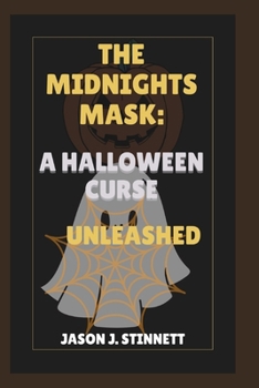 THE MIDNIGHTS MASK: A HALLOWEEN CURSE UNLEASHED