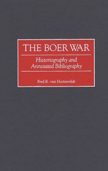 Hardcover The Boer War: Historiography and Annotated Bibliography Book