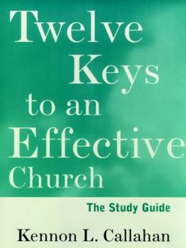 Paperback Twelve Keys to an Effective Church, Study Guide: Strategic Planning for Mission Book