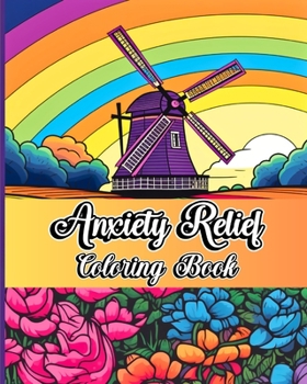 Paperback Anxiety Relief Coloring Book: Calming Art Therapy Designs with Mindfulness Relaxing Patterns to Reduce Stress Book