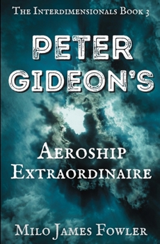 Paperback Peter Gideon's Aeroship Extraordinaire Book