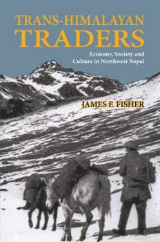 Paperback Trans-Himalayan Traders: Economy, Society and Culture in Northwest Nepal Book