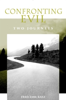 Paperback Confronting Evil: Two Journeys Book
