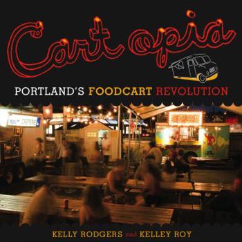 Paperback Cartopia: Portland's Food Cart Revolution Book