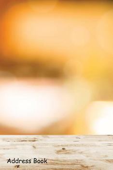 Paperback Address Book: For Contacts, Addresses, Phone, Email, Note, Emergency Contacts, Alphabetical Index with Wood Table with Blurred Inter Book