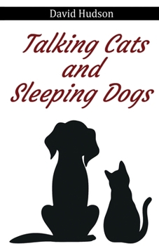 Paperback Talking Cats and Sleeping Dogs Book