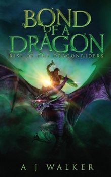 Paperback Bond of a Dragon: Rise of the Dragonriders Book