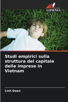 Paperback Studi empirici sulla struttura del capitale delle imprese in Vietnam [Italian] Book