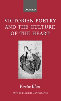 Hardcover Victorian Poetry and the Culture of the Heart Book