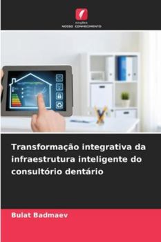 Paperback Transformação integrativa da infraestrutura inteligente do consultório dentário [Portuguese] Book
