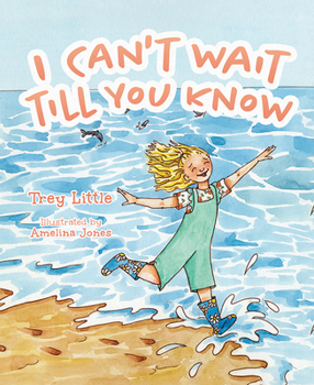 I Can't Wait till You Know