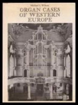 Hardcover Organ Cases of Western Europe Book