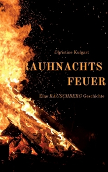 Paperback Rauhnachtsfeuer: Eine Rauschberg-Geschichte [German] Book