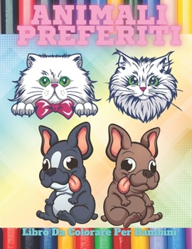Paperback ANIMALI PREFERITI - Libro Da Colorare Per Bambini [Italian] Book