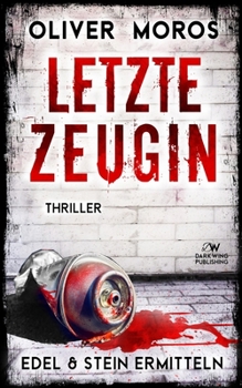 Paperback Letzte Zeugin: Ein Edel & Stein Thriller [German] Book