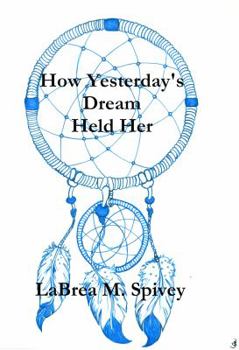 Paperback How Yesterday's Dream Held Her Book