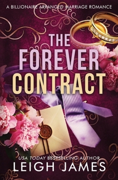 Paperback The Forever Contract: A Billionaire Arranged Marriage Romance Book