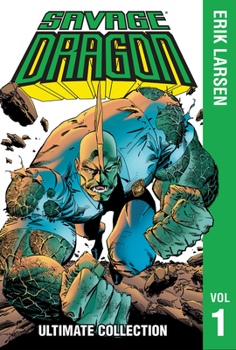 Hardcover Savage Dragon Ultimate Collection Vol. 1 Book