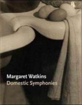 Paperback Margaret Watkins: Domestic Symphonies Book