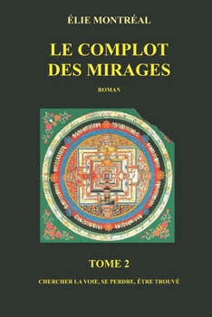 Paperback Le complot des mirages, tome 2 [French] Book