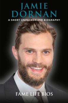 Paperback Jamie Dornan: A Short Unauthorized Biography Book