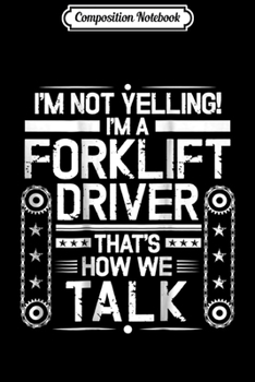 Composition Notebook: Forklift Driver Two Types Forklift Operator Journal/Notebook Blank Lined Ruled 6x9 100 Pages