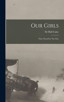 Hardcover Our Girls: Their Work For The War Book