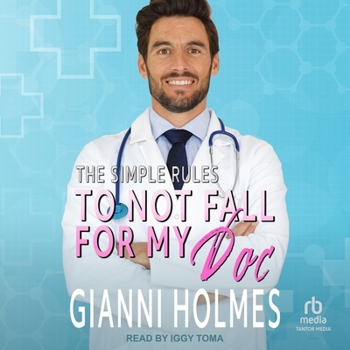 To Not Fall for My Doc - Book #1 of the Simple Rules