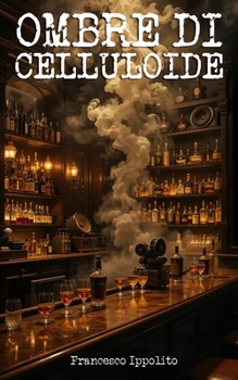 Paperback Ombre di celluloide: Una narrativa emotiva che tocca l'anima del cinema [Italian] Book