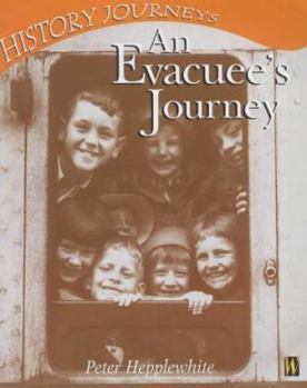 Hardcover An Evacuee's Journey (History Journeys) Book