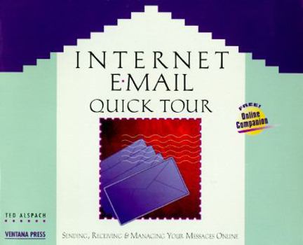 Paperback Internet E-mail Quick Tour: Sending, Receiving and Managing Your Messages Online Book