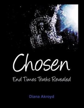 Paperback Chosen: End Times Truths Revealed Book