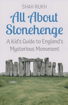 Paperback All About Stonehenge: A Kid's Guide to England's Mysterious Monument Book
