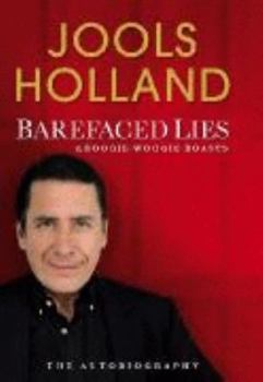 Hardcover Barefaced Lies And Boogie Woogie Boasts: Autobiography Book