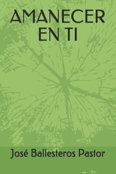 Paperback Amanecer En Ti [Spanish] Book