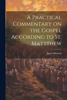 Paperback A Practical Commentary on the Gospel According to St. Mattthew Book