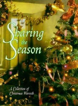 Hardcover Sharing the Season: A Collection of Christmas Warmth Book