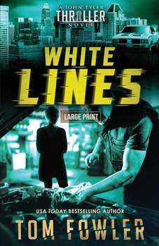 Paperback White Lines: A John Tyler Thriller [Large Print] Book