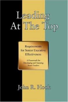 Paperback Leading at the Top: Requirements for Senior Executive Effectiveness Book