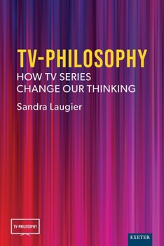 Paperback TV-Philosophy: How TV Series Change Our Thinking Book