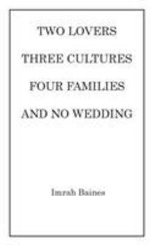Paperback Two Lovers, Three Cultures, Four Families and No Wedding Book
