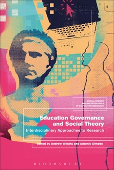 Paperback Education Governance and Social Theory: Interdisciplinary Approaches to Research Book