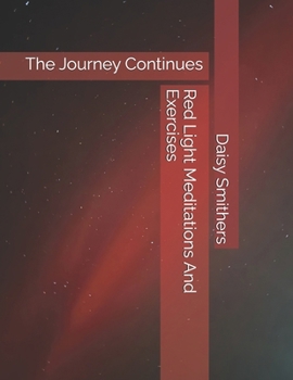 Paperback Red Light Meditations And Exercises: The Journey Continues Book