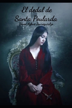 Paperback El dedal de Santa Poularda: "Descubriré sus poderes mágicos" [Spanish] Book