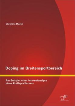 Paperback Doping im Breitensportbereich: Am Beispiel einer Internetanalyse eines Kraftsportforums [German] Book