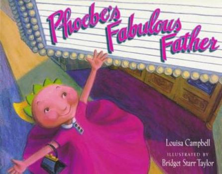 Hardcover Phoebe's Fabulous Father Book