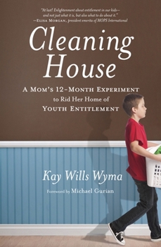 Paperback Cleaning House: A Mom's Twelve-Month Experiment to Rid Her Home of Youth Entitlement Book