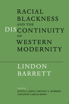Racial Blackness and the Discontinuity of Western Modernity - Book  of the New Black Studies Series