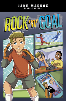Rock 'n' Goal (Jake Maddox Graphic Novels) - Book  of the Jake Maddox Graphic Novels