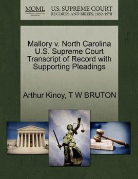 Paperback Mallory V. North Carolina U.S. Supreme Court Transcript of Record with Supporting Pleadings Book